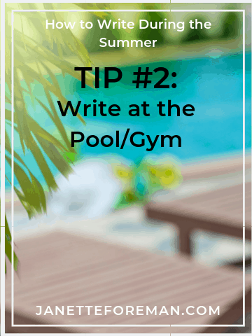 One way to write during the summer with kids home is by writing at the pool or gym. Unfocused image of a poolside chair and palm tree leaves in the foreground