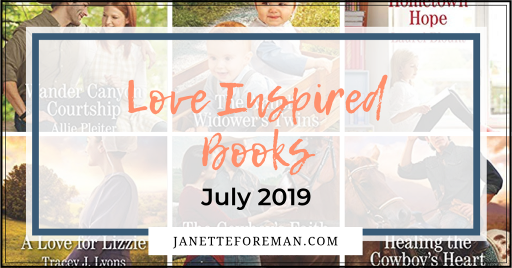 Main Title for Love Inspired Books July 2019 - Author Janette Foreman Blog, includes 6 books from the July new releases
