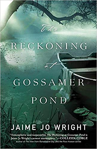 book cover for The Reckoning at Gossamer Pond by Jaime Jo Wright - an abandoned rowboat on an eerie lake