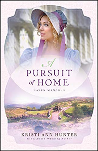 A Pursuit of Home by Kristy Ann Hunter - Bethany House Publishers New Releases Fall 2019